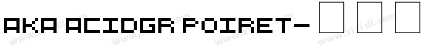 Aka AcidGR Poiret字体转换